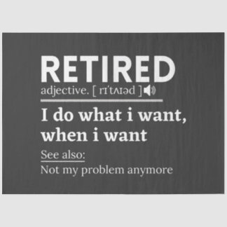 retired definition, funny retirement, retired tissue paper