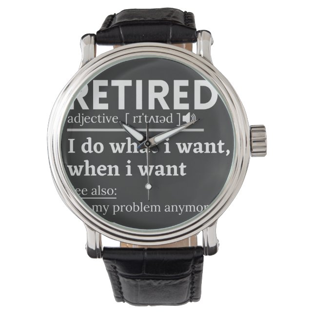 retired definition, funny retirement, retired watch (Front)