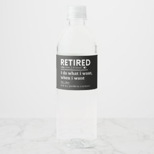 retired definition, funny retirement, retired water bottle label