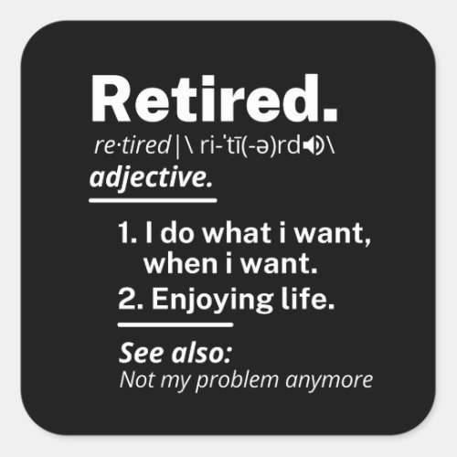 retired definition funny retirement square sticker