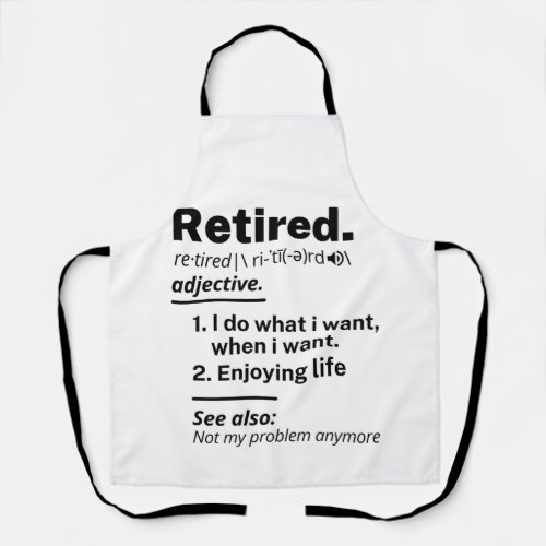 Retired Definition noun Funny Retirement Gag Gift Apron