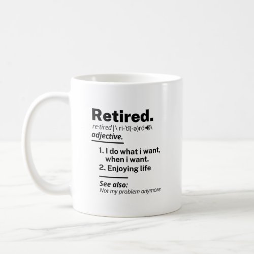 Retired Definition noun Funny Retirement Gag Gift Coffee Mug