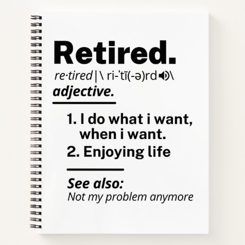 Retired Definition noun Funny Retirement Gag Gift Notebook