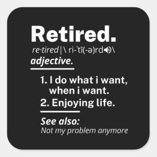 retired: definition of funny square sticker
