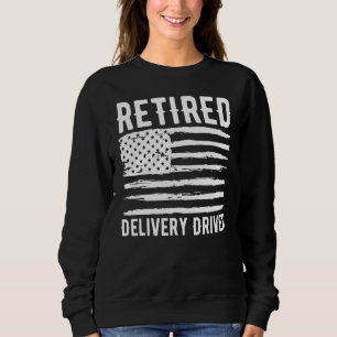 Retired Delivery Driver Profession American Flag Sweatshirt