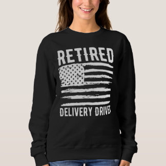 Retired Delivery Driver Profession American Flag Sweatshirt