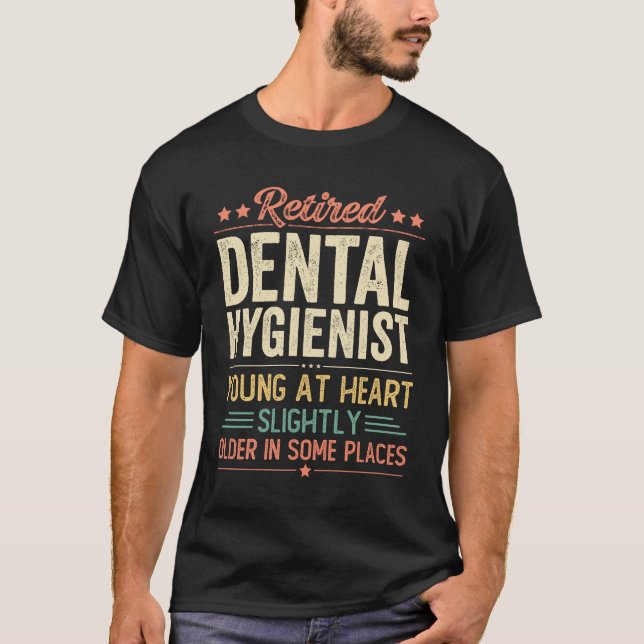 Retired Dental Hygienist T-Shirt (Front)