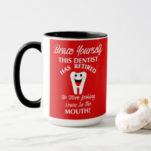 Retired Dentist Funny Novelty Retirement Graphic Mug