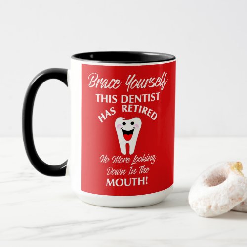 Retired Dentist Funny Novelty Retirement Graphic Mug