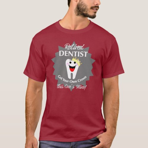 Retired Dentist Funny Novelty Retirement T_Shirt