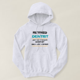 Retired dentist Funny retirement gift Hoodie