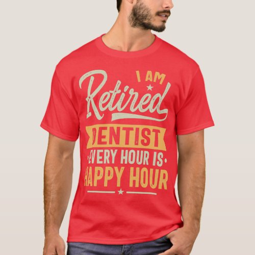 Retired Dentist Gift Ideas Dentist Retired Gifts T_Shirt