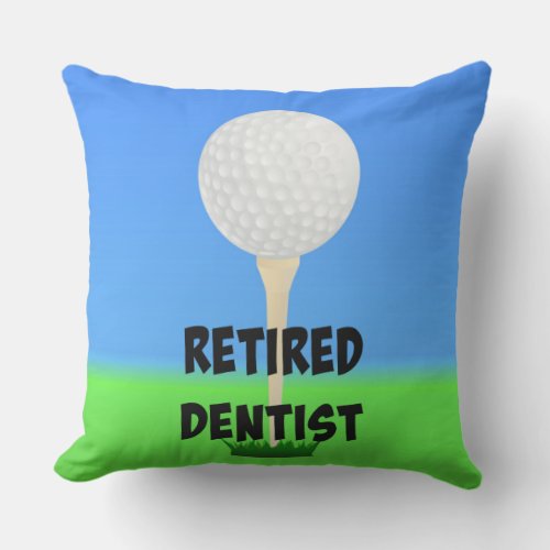 Retired Dentist _ Golf Design Outdoor Pillow