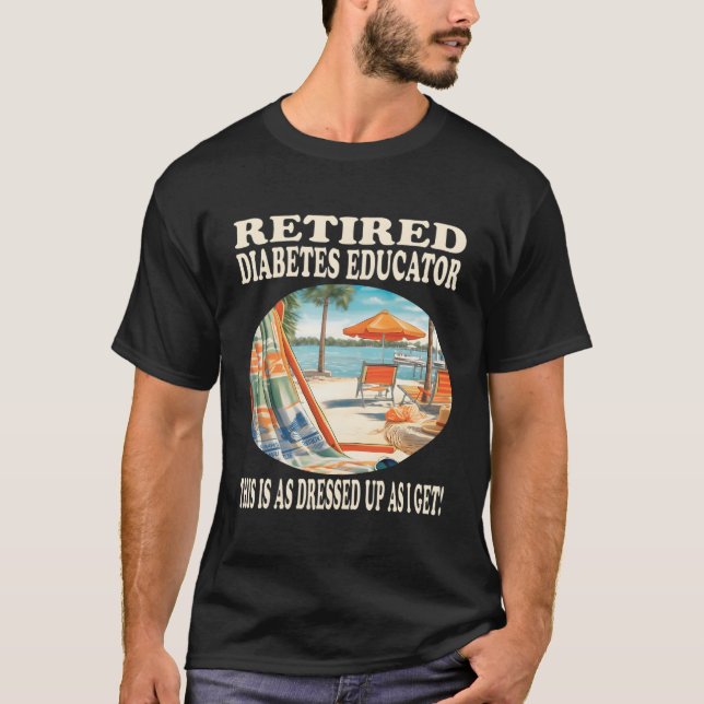 Retired Diabetes Educator Relaxation T-Shirt (Front)
