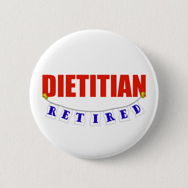 Retired Dietitian Pinback Button (Front)