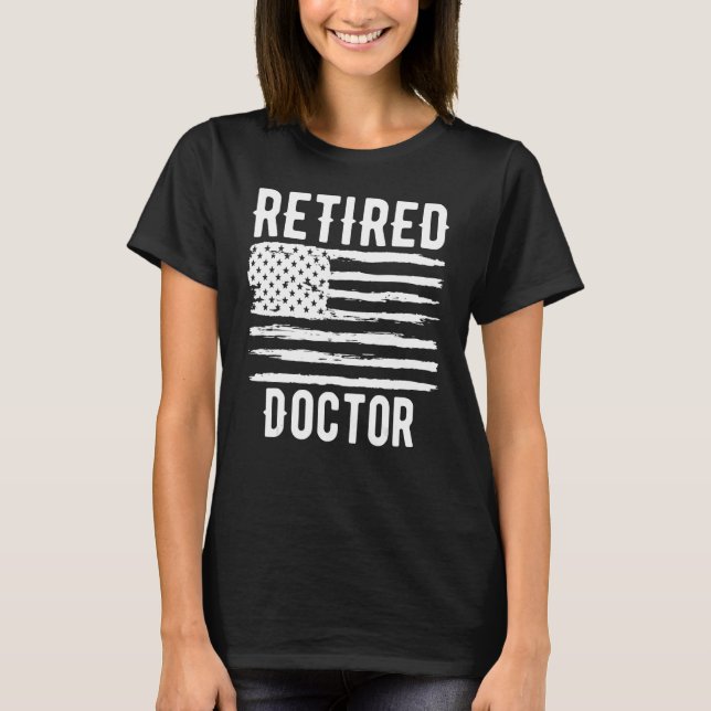 Retired Doctor Profession American Flag T-Shirt (Front)