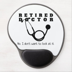 Retired Doctor Stethoscope Sassy Funny Retirement Gel Mouse Pad