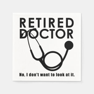 Retired Doctor w Stethoscope and Sassy Funny Quote Napkins