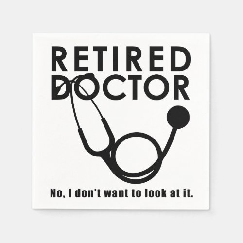 Retired Doctor w Stethoscope and Sassy Funny Quote Napkins