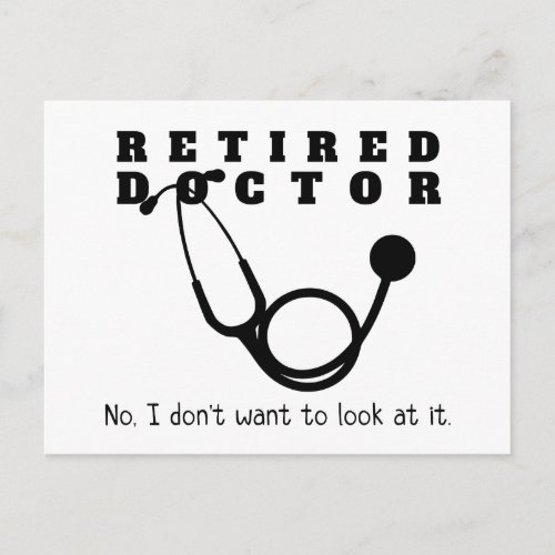 Retired Doctor w Stethoscope and Sassy Funny Quote Postcard