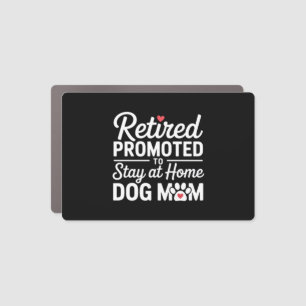 Retired Dog Mom Funny Dog Owner Woman Car Magnet