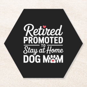 Retired Dog Mom Funny Dog Owner Woman Paper Coaster