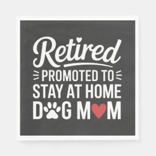 Retired Dog Mom Funny Woman with Dog Napkins