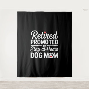 Retired Dog Mom Retirement Dog Owner Tapestry
