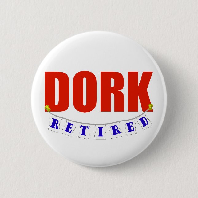 Retired Dork Pinback Button (Front)