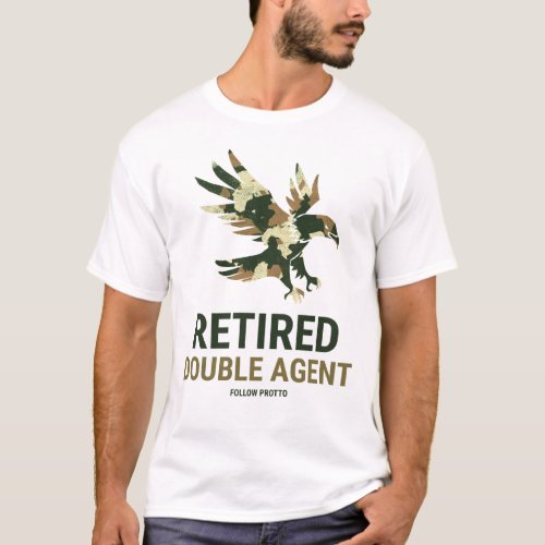 Retired Double Agent Military T_Shirt