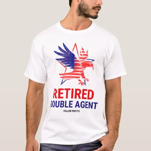 Retired Double Agent Patriotic  T_Shirt
