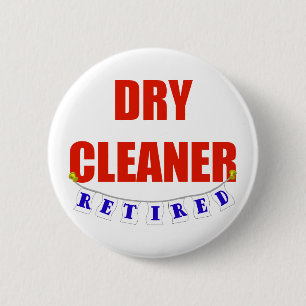 RETIRED DRY CLEANER BUTTON
