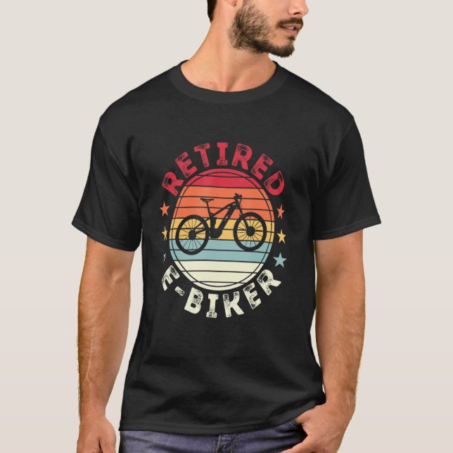 Retired E biker EBike Bicycle MTB Cycling E Bike R T-Shirt (Front)