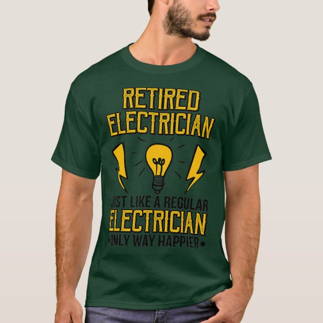 Retired Electrician Design For Workers  Engineer T-Shirt (Front)