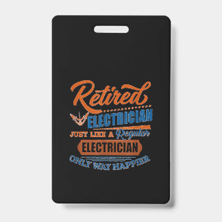 Retired Electrician - Electrician Gift Badge
