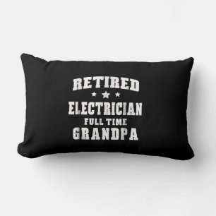 Retired Electrician Full Time Grandpa Men's Gift Lumbar Pillow