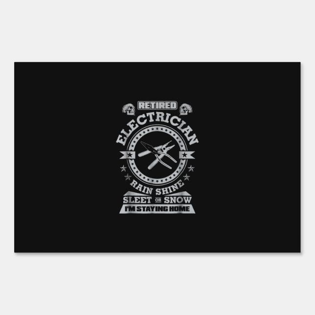 Retired Electrician Funny Electrician Clothing Sign (Front)