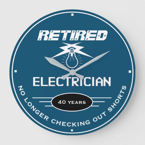 Retired Electrician Lightbulb Funny Slogan Blue Large Clock