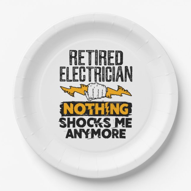 Retired Electrician Nothing Shocks Me Anymore Paper Plates (Front)