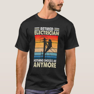 Retired Electrician Nothing Shocks Me Retirement V T-Shirt