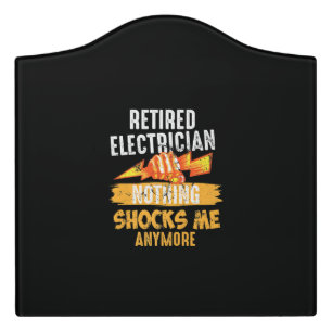 Retired Electrician Shock  Linemen Fars Day Funny Door Sign