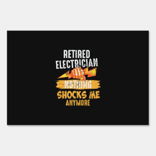 Retired Electrician Shock Linemen Fars Day Funny Sign