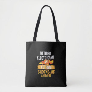 Retired Electrician Shock Linemen Fars Day Funny Tote Bag