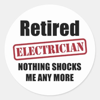 Retired Electrician (uk Spell) Classic Round Sticker by Iantos_Place at Zazzle