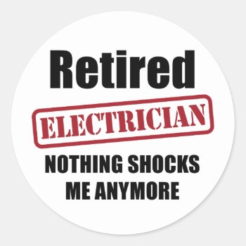 Retired Electrician (us Spell) Classic Round Sticker by Iantos_Place at Zazzle