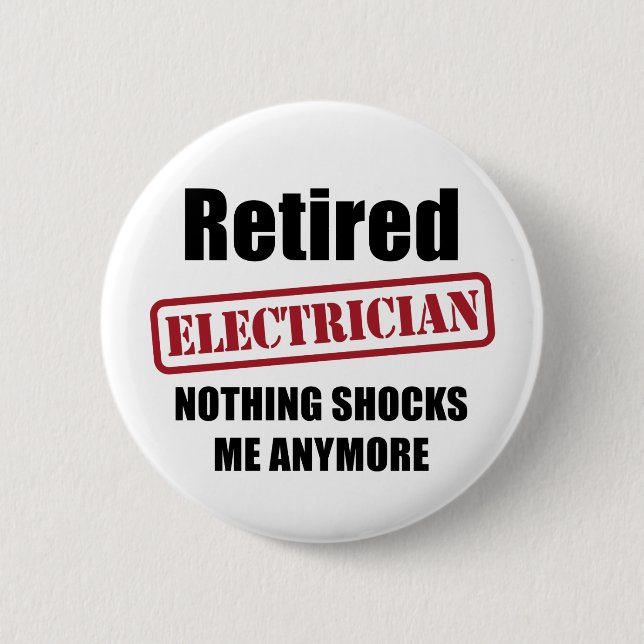 Retired Electrician (US spell) Pinback Button (Front)