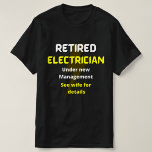 Retired electrician yellow Funny retirement gift T-Shirt