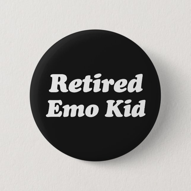 Retired Emo Kid Funny Quote Button (Front)