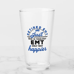 Retired EMT Just Like a Regular EMT Only Happier Glass
