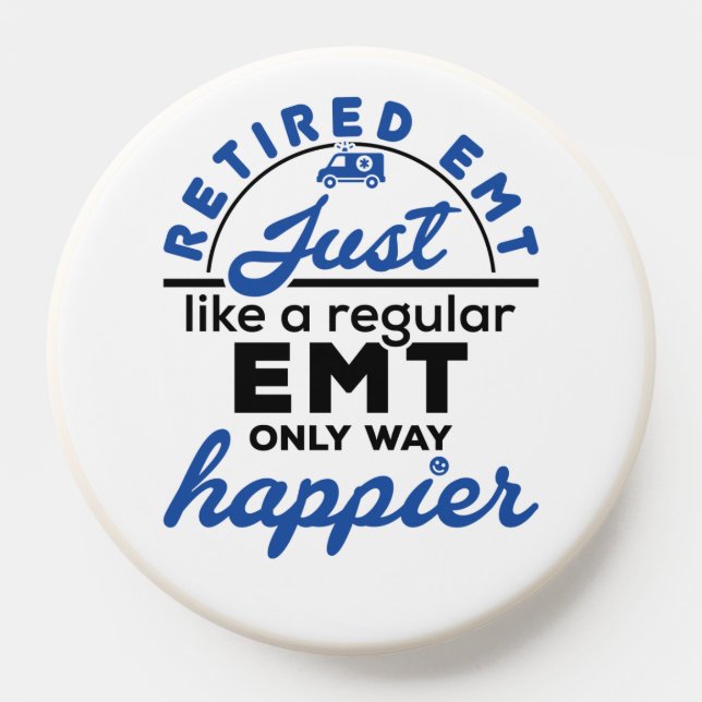 Retired EMT Just Like a Regular EMT Only Happier PopSocket (Popsocket)